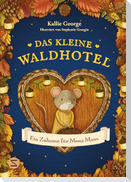 Das kleine Waldhotel. Ein Zuhause für Mona Maus (Band 1)