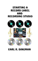 Starting a Record Label and Recording Studio