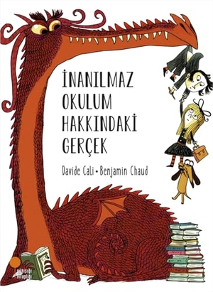 Cali, Davide. Inanilmaz Okulum Hakkindaki Gercek. Günisigi Kitapligi, 2025.