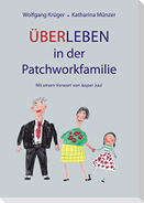 Über-Leben in der Patchworkfamilie