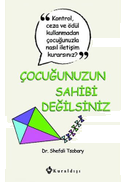Cocugunuzun Sahibi Degilsiniz