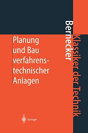 Bernecker, Gerhard. Planung und Bau verfahrenstechnischer Anlagen - Projektmanagement und Fachplanungsfunktionen. Springer Berlin Heidelberg, 2012.