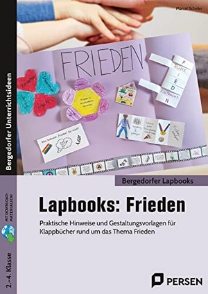 Scheler, Marcel. Lapbooks: Frieden - 2.-4. Klasse - Praktische Hinweise und Gestaltungsvorlagen für Klappbücher rund um das Thema Frieden. Persen Verlag i.d. AAP, 2022.