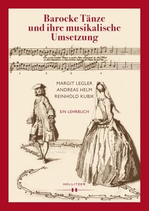 Legler, Margit / Helm, Andreas et al. Barocke Tänze und ihre musikalische Umsetzung - Ein Lehrbuch. Hollitzer Wissenschaftsv., 2025.