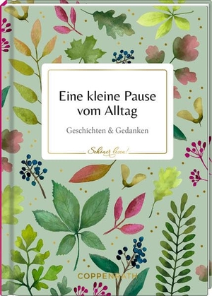 Eine kleine Pause vom Alltag - Geschichten & Gedanken. Coppenrath, 2026.