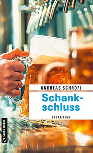 Schröfl, Andreas. Schankschluss - Bierkrimi. Gmeiner Verlag, 2023.