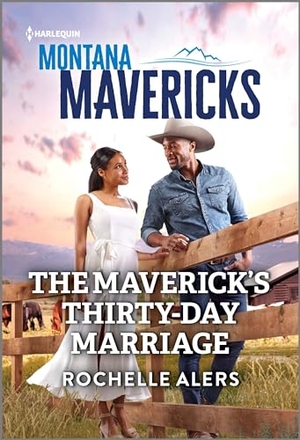 Alers, Rochelle. The Maverick's Thirty-Day Marriage. Harlequin, 2024.