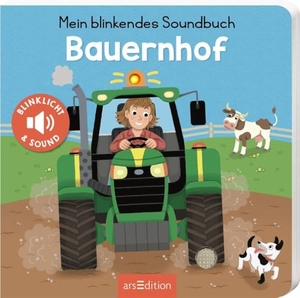 Mein blinkendes Soundbuch - Bauernhof - Sound mit 1 LED. Ars Edition GmbH, 2021.