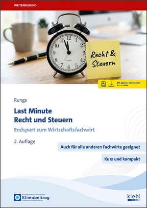 Runge, Kirsten. Last Minute Recht und Steuern - Endspurt zum Wirtschaftsfachwirt. Kiehl Friedrich Verlag G, 2026.