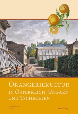 Orangeriekultur in Österreich, Ungarn und Tschechien. Lukas Verlag, 2014.