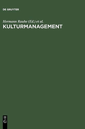 Rauhe, Hermann / Christine Demmer (Hrsg.). Kulturmanagement - Theorie und Praxis einer professionellen Kunst. De Gruyter, 1994.
