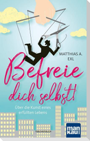 Befreie dich selbst!