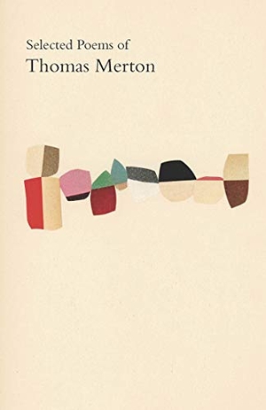 Merton, Thomas. Selected Poems of Thomas Merton. New Directions Publishing Corporation, 2020.
