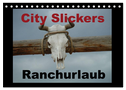 City Slickers - Ranchurlaub (Tischkalender 2024 DIN A5 quer), CALVENDO Monatskalender