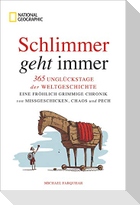 Schlimmer geht immer