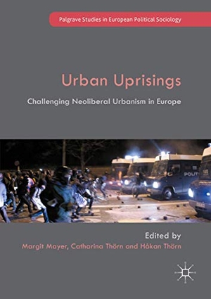 Mayer, Margit / Håkan Thörn et al (Hrsg.). Urban Uprisings - Challenging Neoliberal Urbanism in Europe. Palgrave Macmillan UK, 2021.
