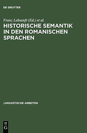 Gleßgen, Martin-Dietrich / Franz Lebsanft (Hrsg.). Historische Semantik in den romanischen Sprachen. De Gruyter, 2004.
