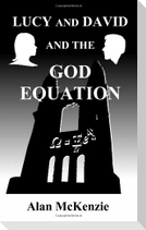 Lucy and David and the God Equation