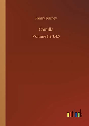Burney, Fanny. Camilla - Volume 1,2,3,4,5. Outlook Verlag, 2020.