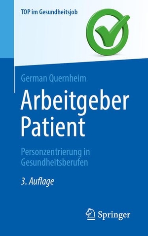 Quernheim, German. Arbeitgeber Patient - Personzentrierung in Gesundheitsberufen. Springer-Verlag GmbH, 2026.