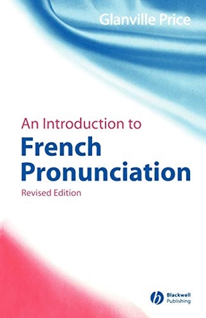 Price. Intro to French Pronunciation 2e. John Wiley & Sons, 2005.