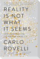Reality Is Not What It Seems