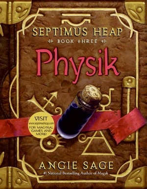 Sage, Angie. Septimus Heap 03. Physik. Harper Collins Publ. USA, 2008.