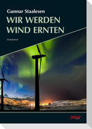 Wir werden Wind ernten