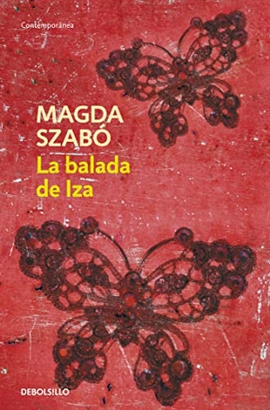 Szabó, Magda. La balada de Iza. Debolsillo, 2010.