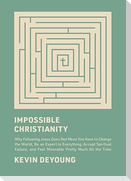 Impossible Christianity