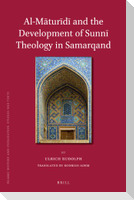 Al-M&#257;tur&#299;d&#299; And the Development of Sunn&#299; Theology in Samarqand