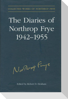 The Diaries of Northrop Frye, 1942-1955