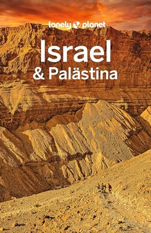 Walker, Jenny. LONELY PLANET Reiseführer Israel & Palästina - Eigene Wege gehen und Einzigartiges erleben.. Mairdumont, 2023.