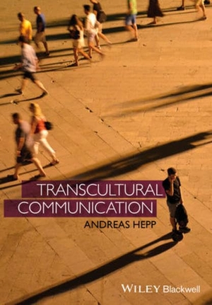 Hepp, Andreas. Transcultural Communication. Wiley, 2015.