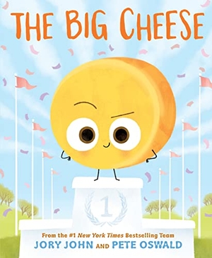 John, Jory. The Big Cheese. Thomas Nelson, 2023.