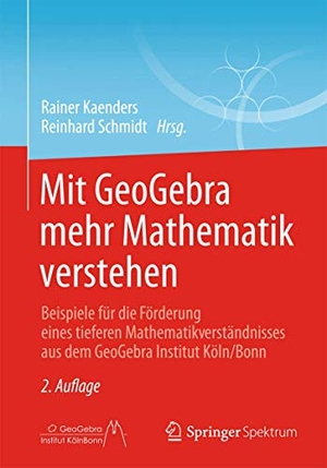 Kaenders, Rainer / Reinhard Schmidt (Hrsg.). Mit GeoGebra mehr Mathematik verstehen - Beispiele für die Förderung eines tieferen Mathematikverständnisses aus dem GeoGebra Institut Köln/Bonn. Springer-Verlag GmbH, 2014.
