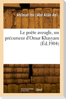 Le poète aveugle, un précurseur d'Omar Khayyam