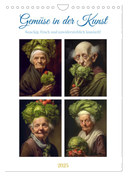 Gemüse in der Kunst (Wandkalender 2025 DIN A4 hoch), CALVENDO Monatskalender