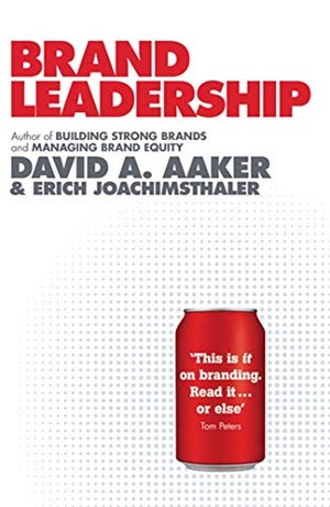 Aaker, David A. / Erich Joachimsthaler. Brand Leadership. Simon & Schuster Ltd, 2009.