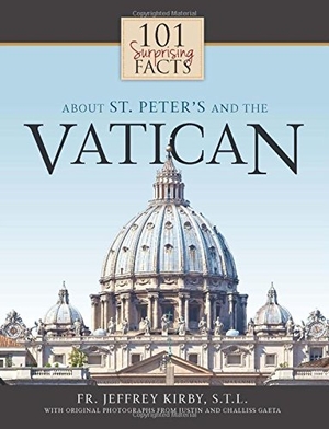 Kirby, Jeffrey. 101 Surprising Facts about St. Peter's and the Vatican. Saint Benedict Press, 2015.