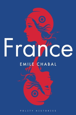 Chabal, Emile. France. Polity Press, 2020.