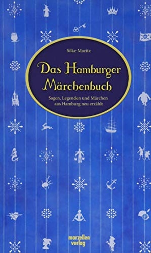 Moritz, Silke. Das Hamburger Märchenbuch. Marzellen Verlag GmbH, 2019.