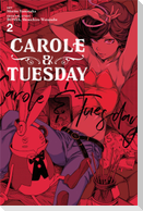 Carole & Tuesday, Vol. 2