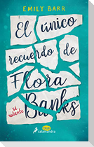 Unico Recuerdo de Flora Banks, El