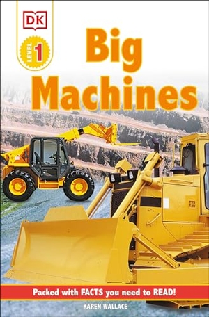 Wallace, Karen. Big Machines. DK Publishing (Dorling Kindersley), 2000.