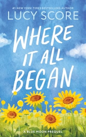 Score, Lucy. Where It All Began. Sourcebooks, 2025.