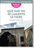Que sur toi se lamente le tigre