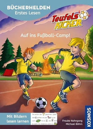 Nahrgang, Frauke. Teufelskicker, Bücherhelden Erstes Lesen, Auf ins Fußball-Camp! - Mit Bildern lesen lernen - Spannende Fußballabenteuer für Vorschulkinder ab 5 Jahren zum Vor- und Mitlesen. Franckh-Kosmos, 2026.