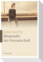 Rhapsodie der Freundschaft