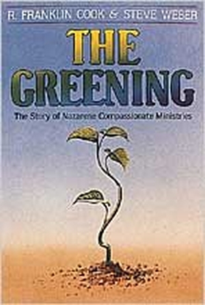 Cook. The Greening - Story of the Nazarene Compassionate Ministries. Nazarene Publishing House, 1986.